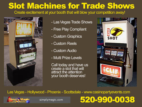 You can have your trade show slot machine custom made to promote your products!